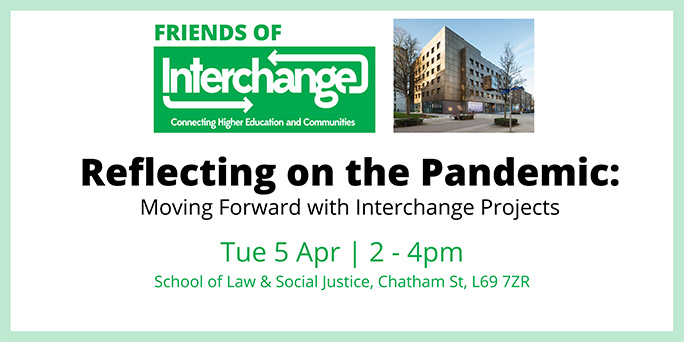 Poster advertising the Friends of Interchange Event happening on Tuesday 5 April between 2-4pm. Poster includes interchange logo and photo of law and social justice building